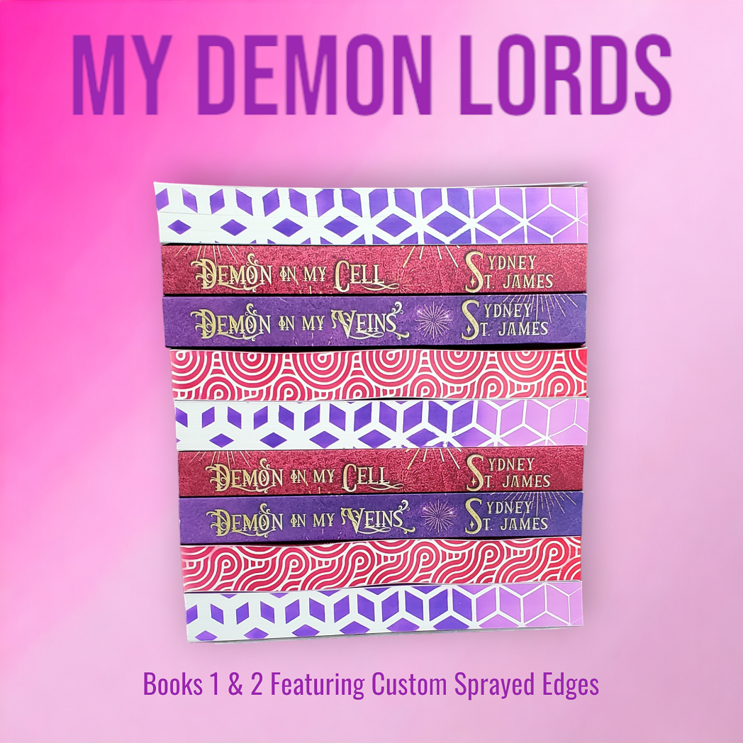 My Demon Lords Books 1 & 2 Featuring Custom Sprayed Edges by Sydney St James (Demon in My Veins & Demon in My Cell)
