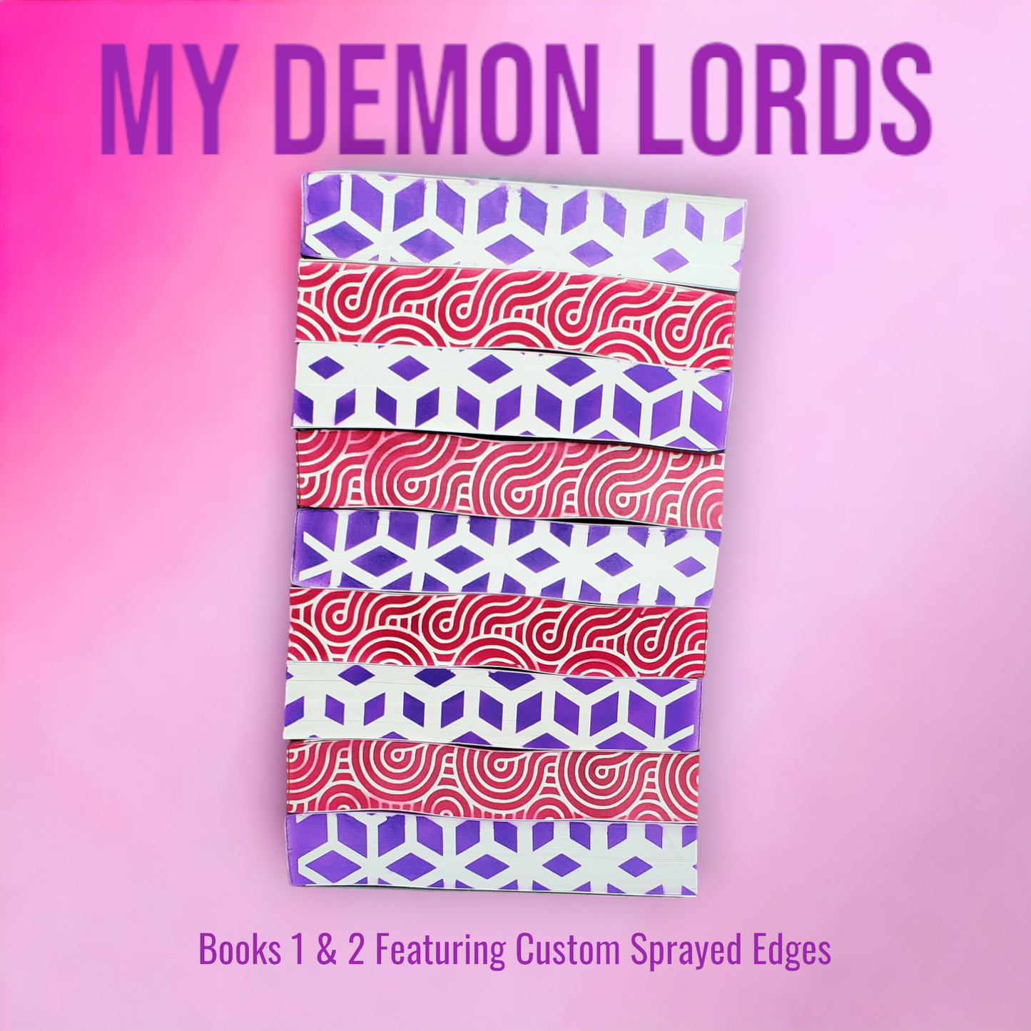 My Demon Lords Books 1 & 2 Featuring Custom Sprayed Edges by Sydney St James (Demon in My Veins & Demon in My Cell)