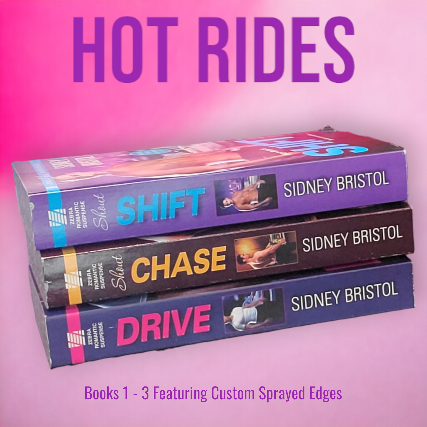 Hot Rides (Drive, Shift, Chase) by Sidney Bristol Featuring Custom Sprayed Edges