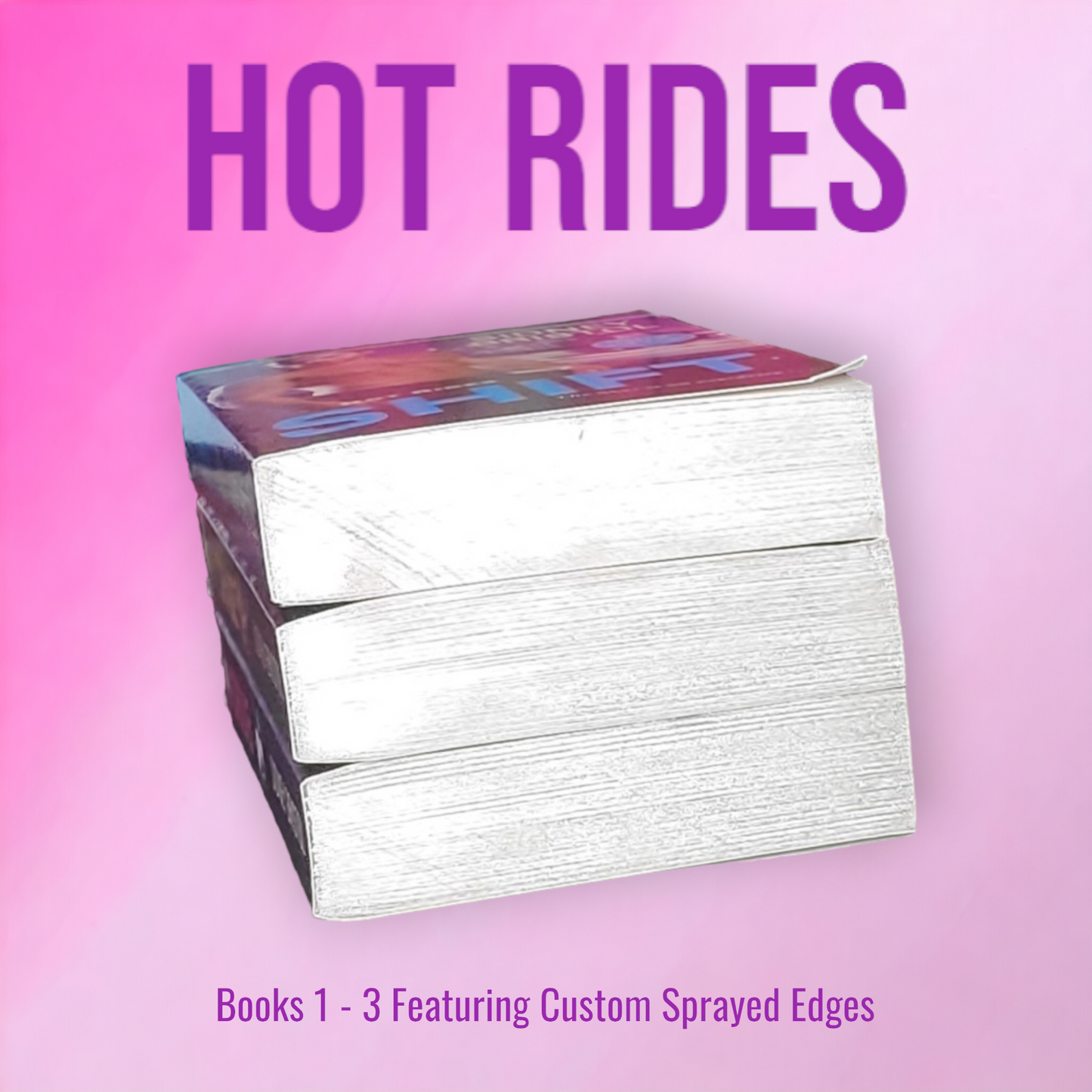Hot Rides (Drive, Shift, Chase) by Sidney Bristol Featuring Custom Sprayed Edges