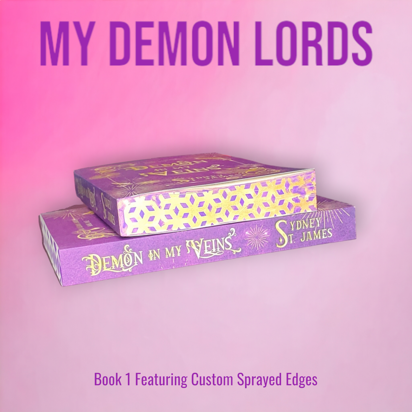 My Demon Lords Book 1 Featuring Oopse Custom Sprayed Edges (Demon in My Veins)