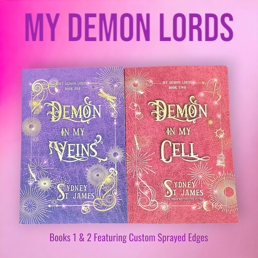 My Demon Lords Books 1 & 2 Featuring Custom Sprayed Edges by Sydney St James (Demon in My Veins & Demon in My Cell)