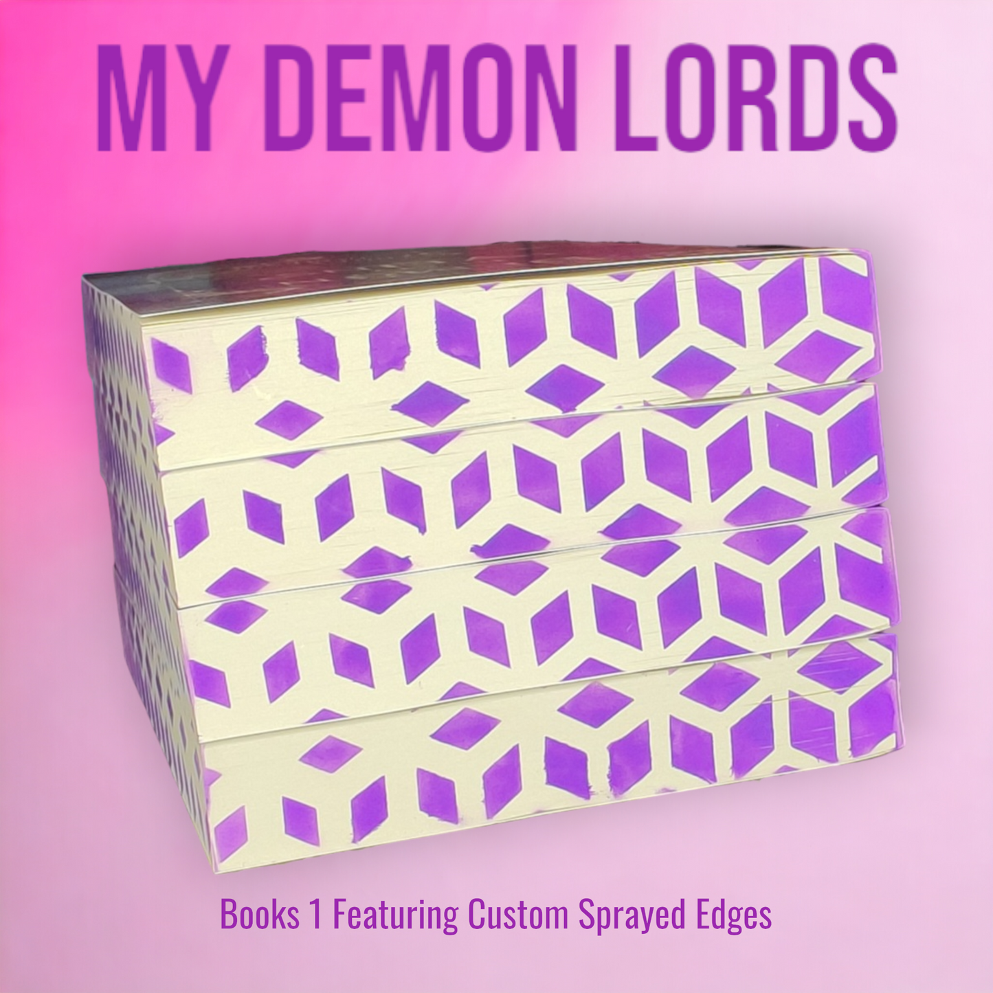 My Demon Lords Book 1 Featuring Custom Sprayed Edges (Demon in My Veins)