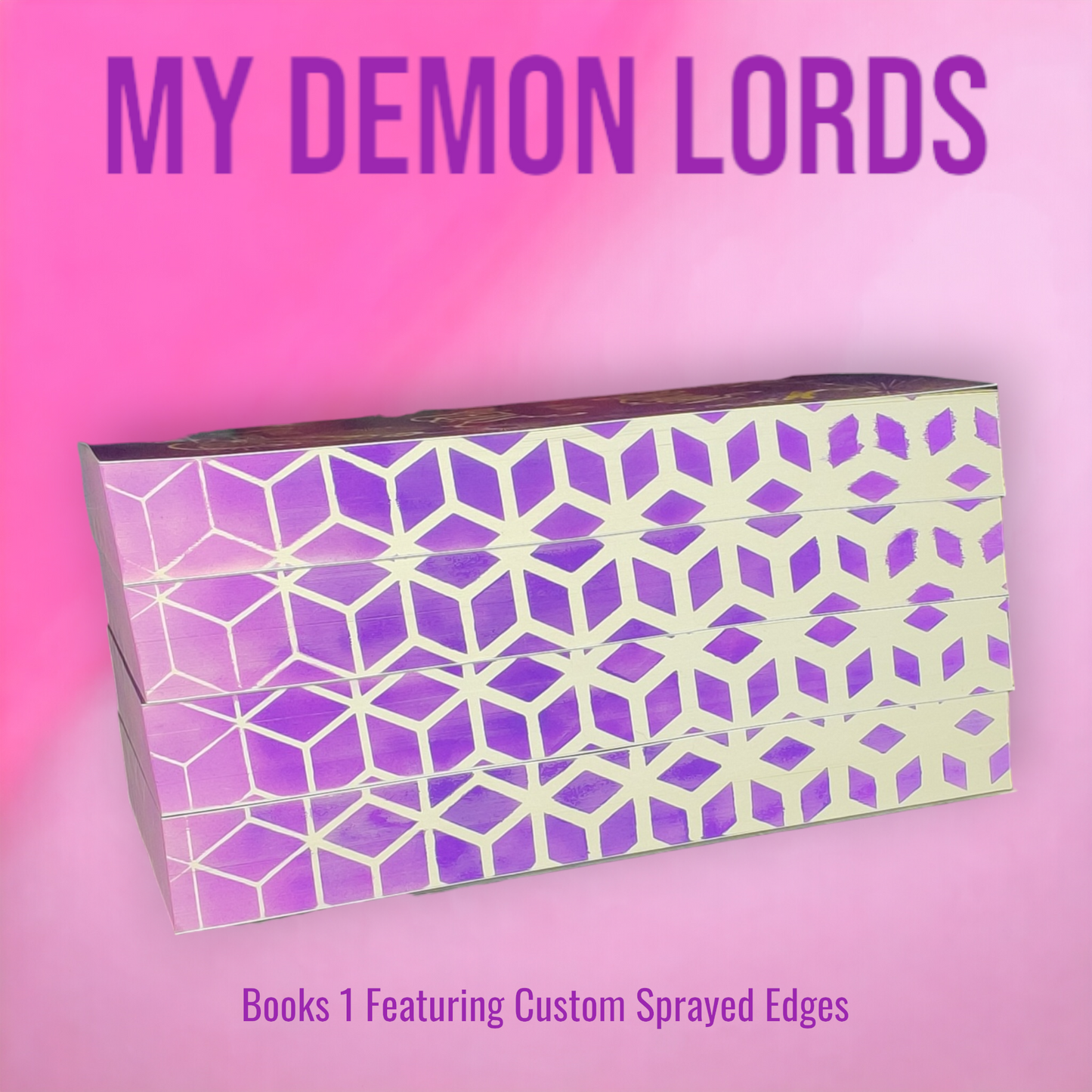 My Demon Lords Book 1 Featuring Custom Sprayed Edges (Demon in My Veins)